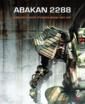 ABAKAN 2288: KALLAMITYS WORLD OF MECHA DESIGN PART ONE SC