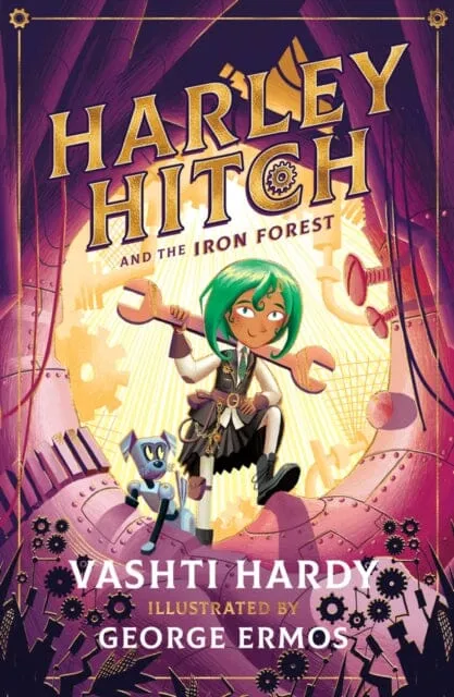 Harley Hitch and the Iron Forest by Vashti Hardy