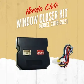 Honda Civic Window Closer Kit - Model 2016-2021 - Auto Mirror Closer | Sunroof Closer | Window Lifter