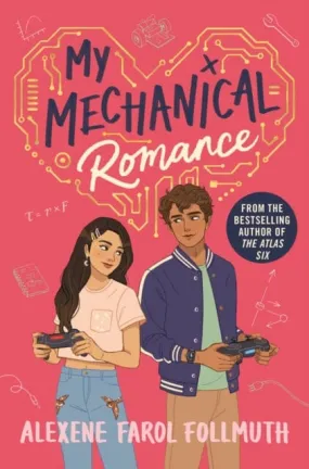 My Mechanical Romance  by Alexene Farol Follmuth