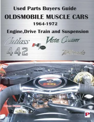 Oldsmobile Muscle Cars Engine Drive Train And Suspension